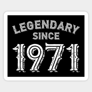 Legendary Since 1971 Magnet